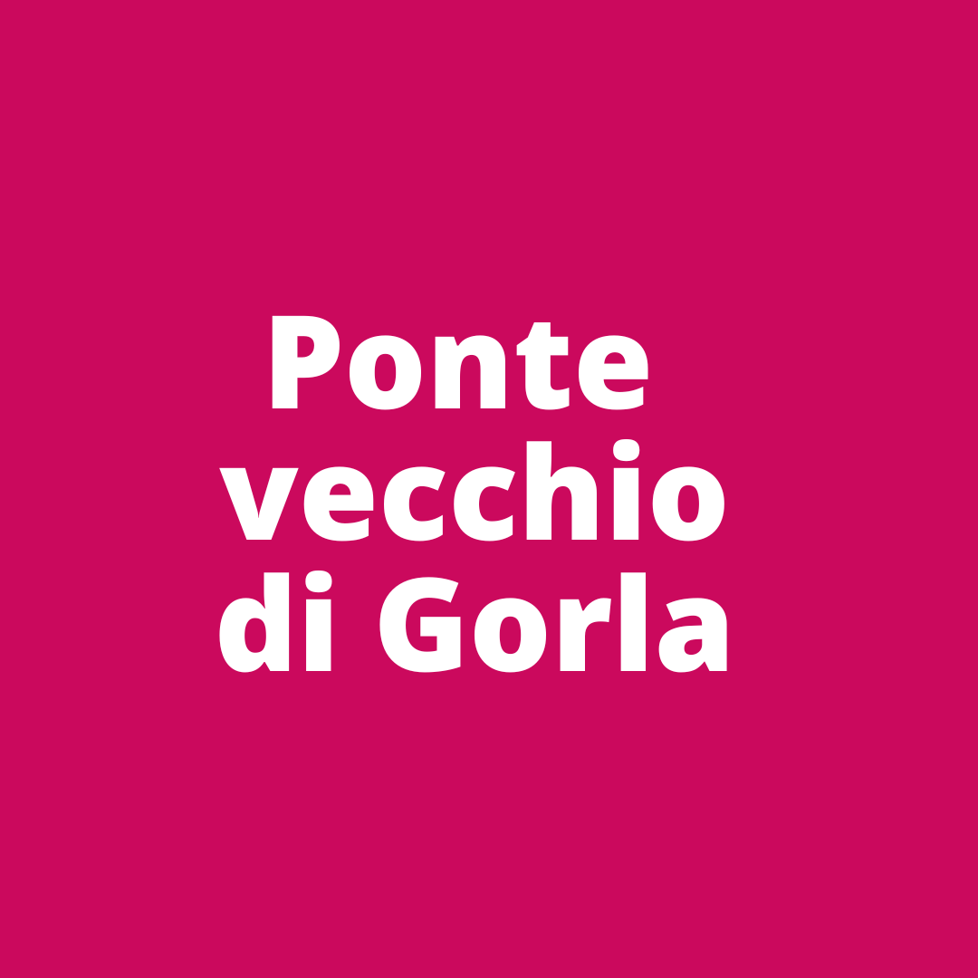 PONTE VECCHIO DI GORLA